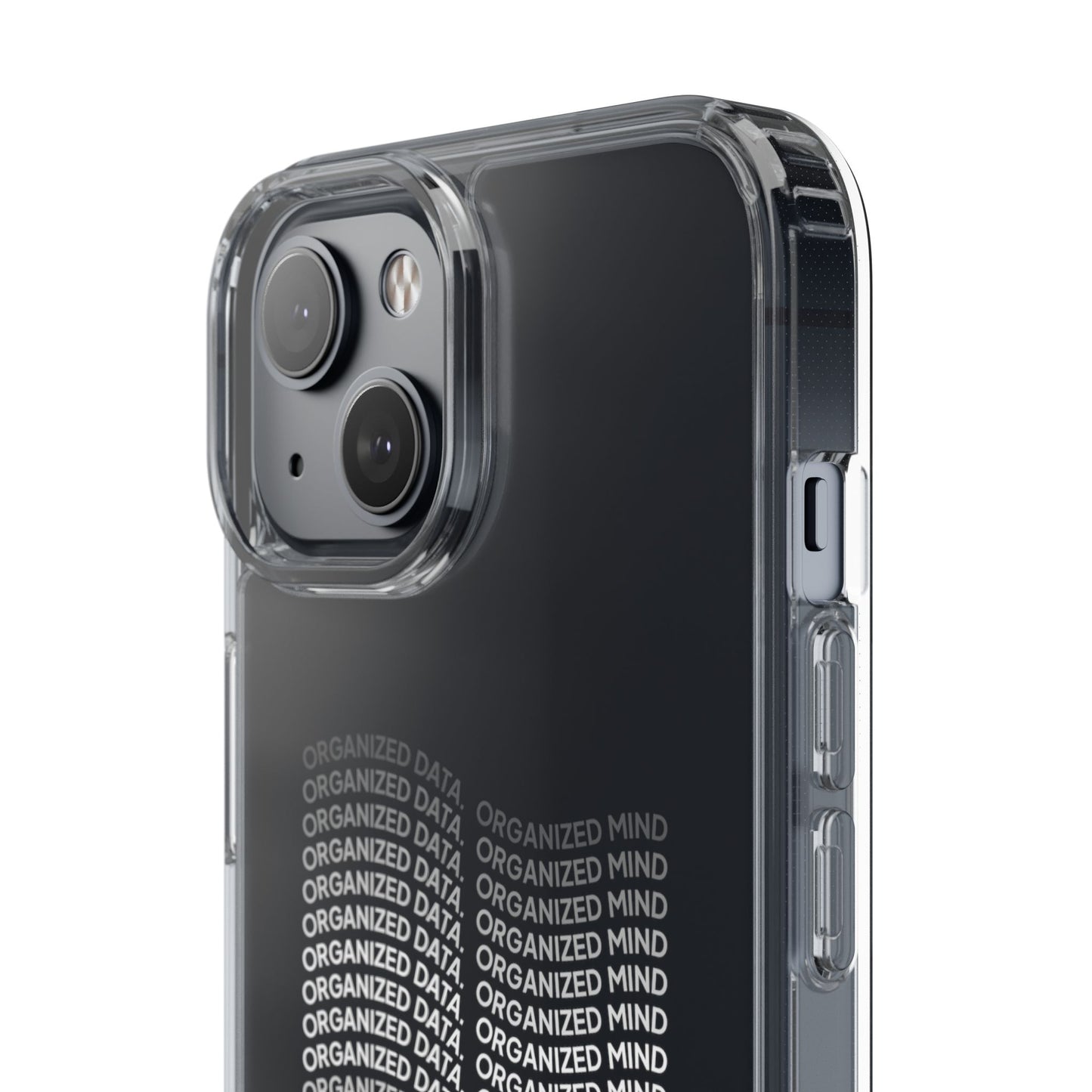Clear Phone Case 'Organized Data, Organized Mind'