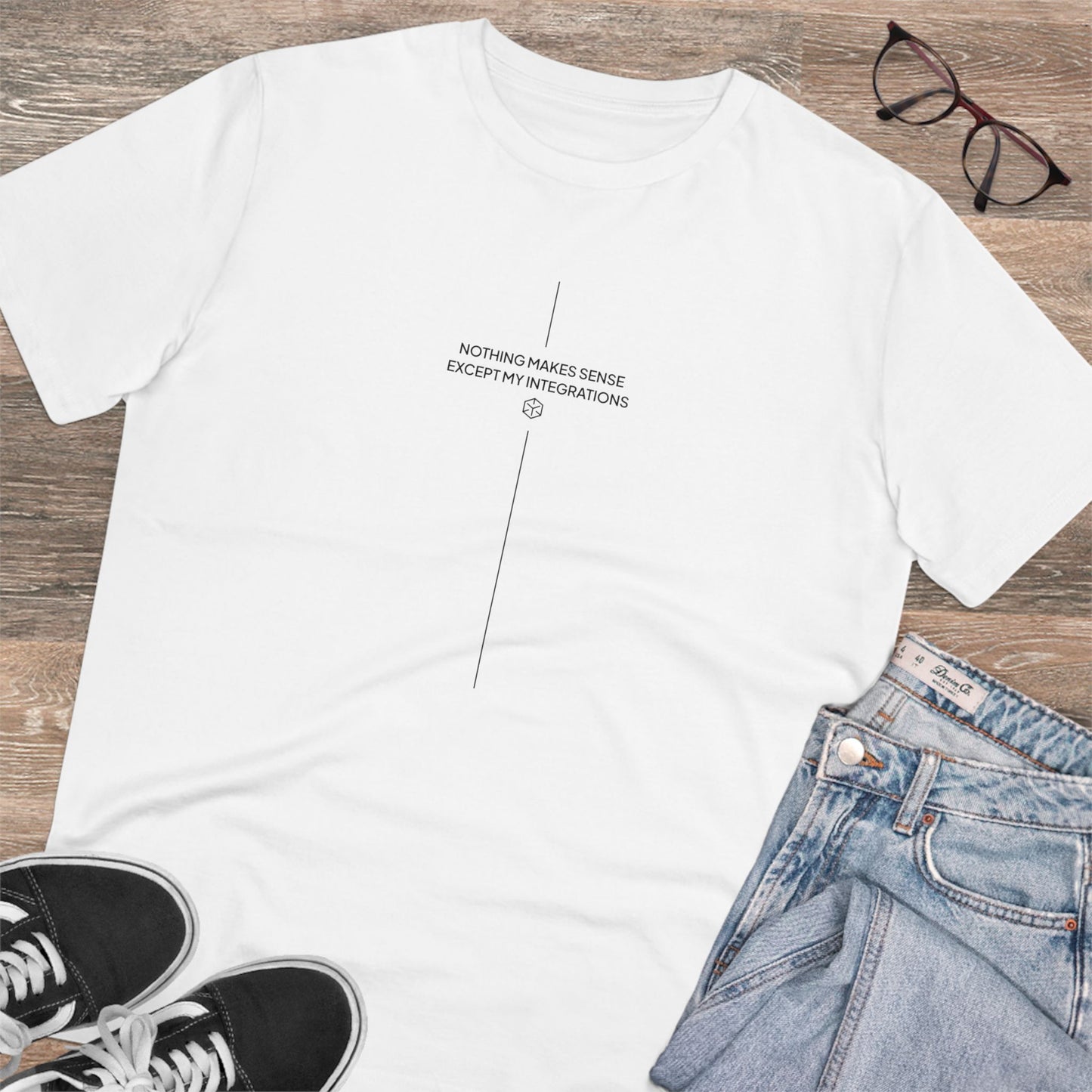 T-shirt 'Nothing Makes Sense Except My Integrations'