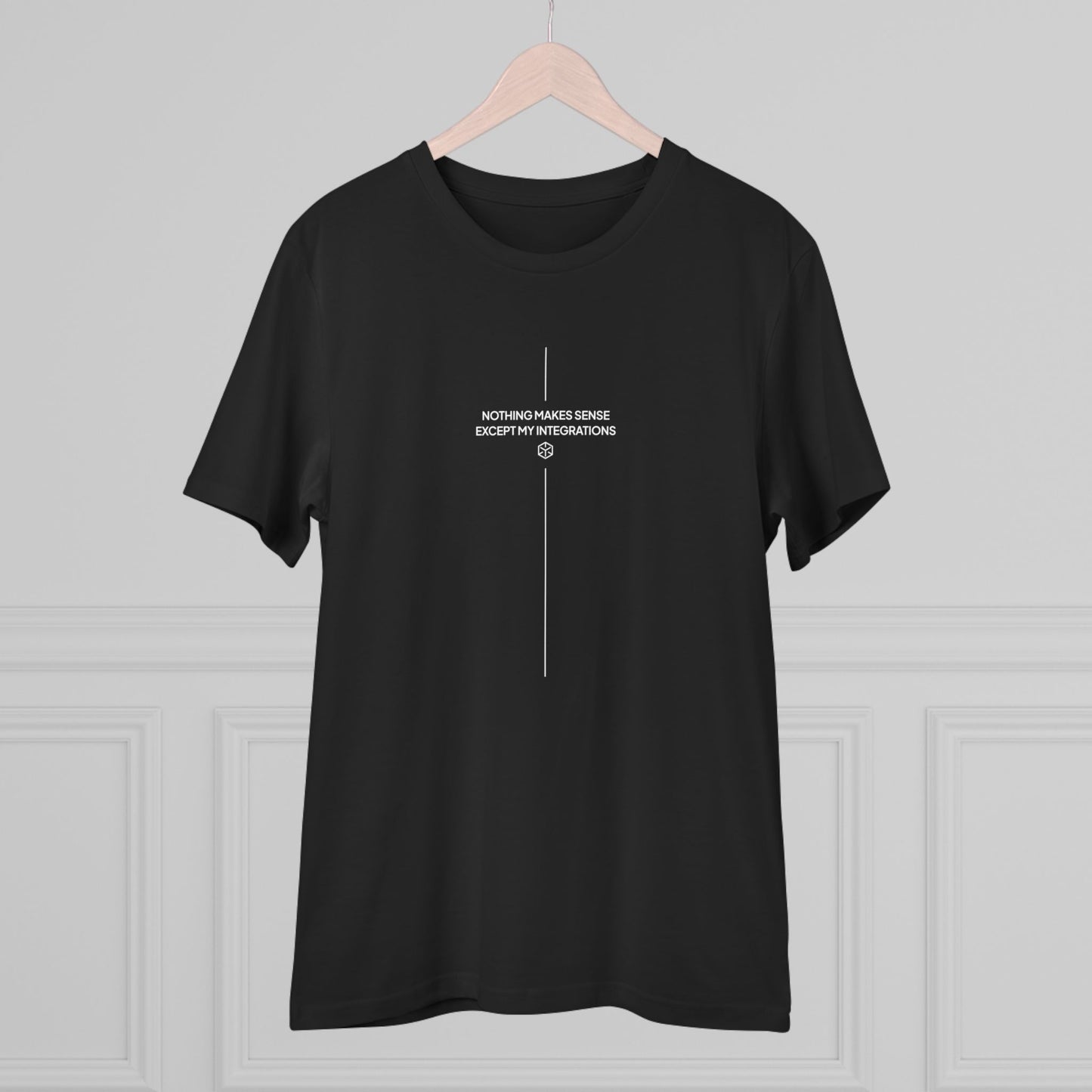 T-shirt 'Nothing Makes Sense Except My Integrations'