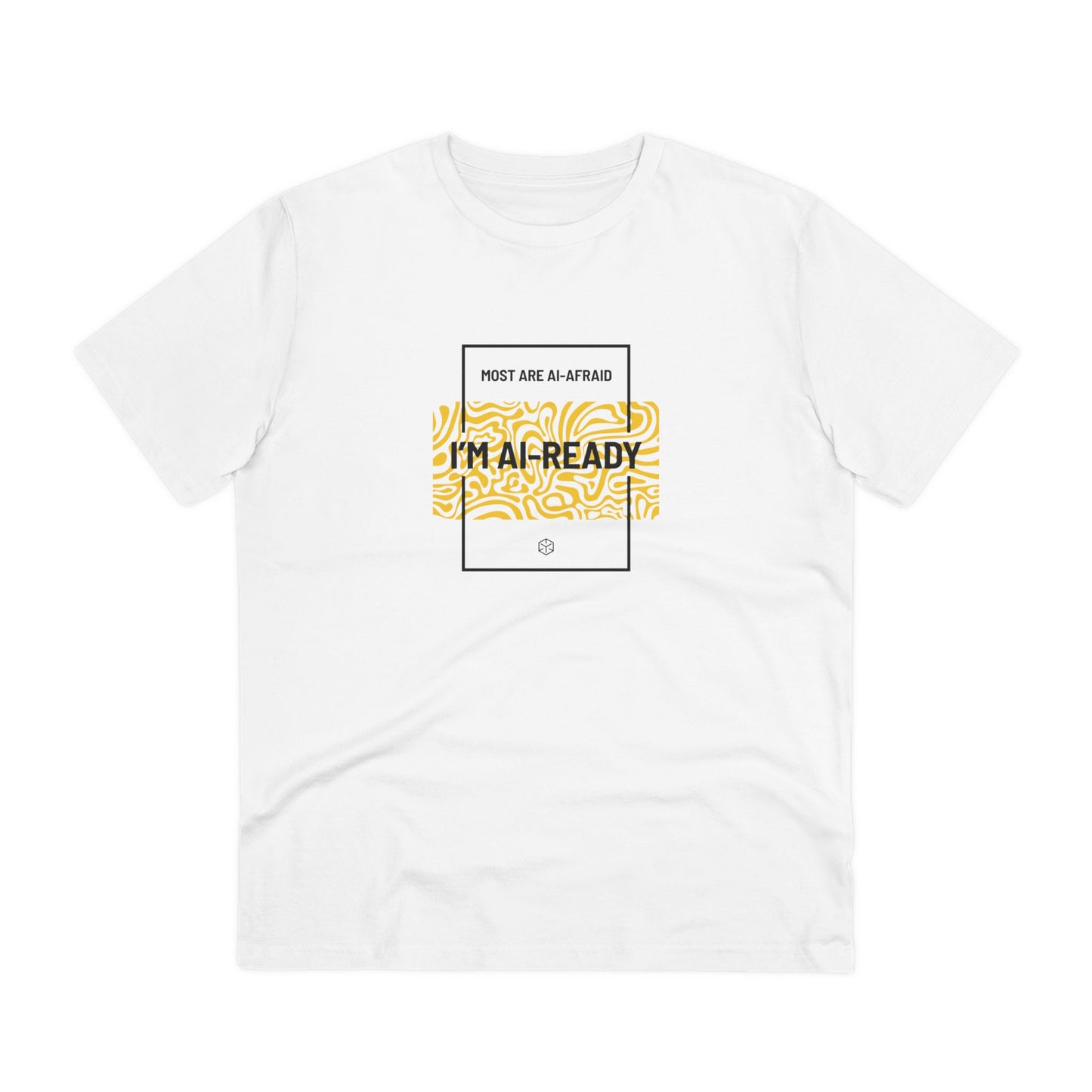 T-Shirt 'Most Are AI-Afraid, I'm AI-Ready'