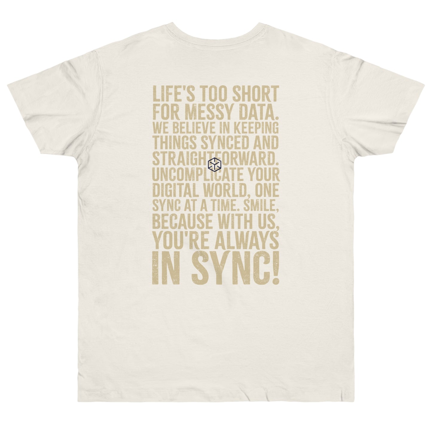 T-Shirt 'Better Sync Than Sorry'