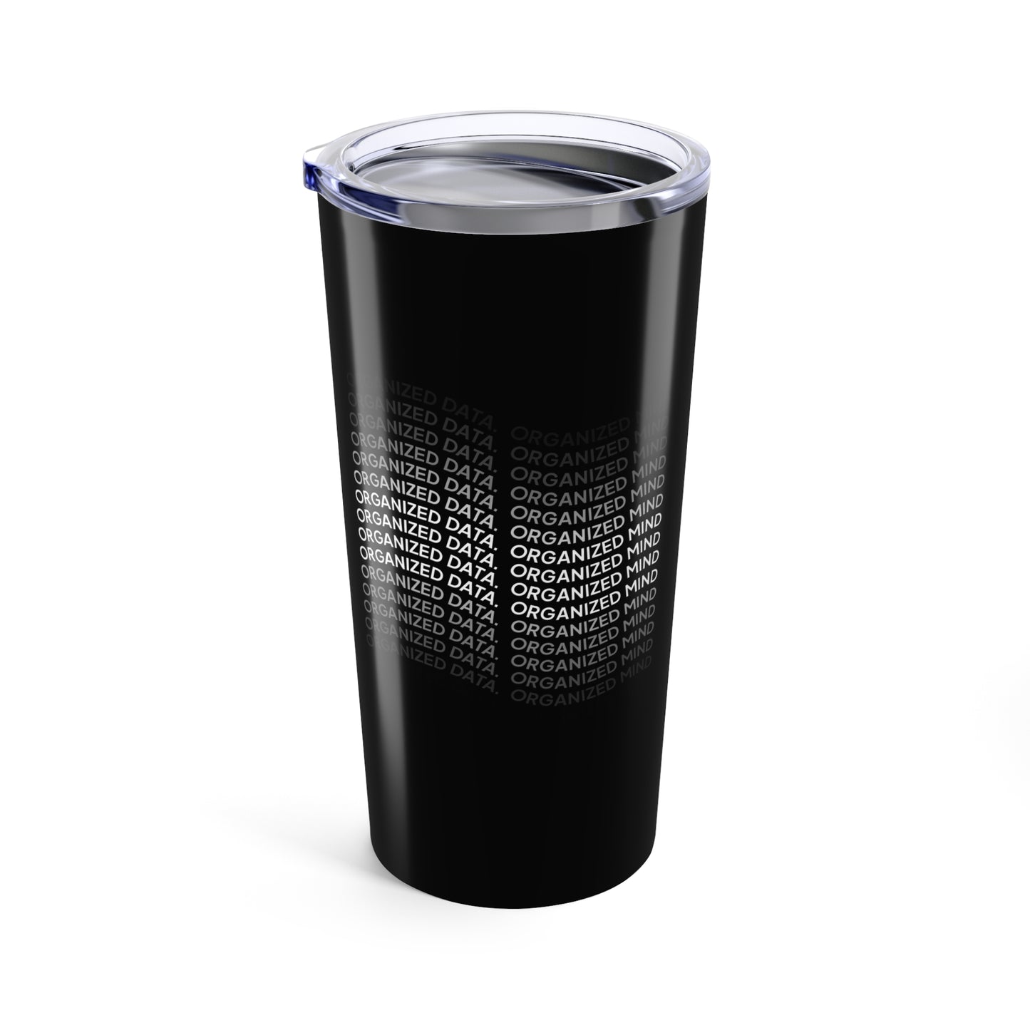 20oz Tumbler 'Organized Data Organized Mind'